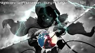 Nightcore Self Deception - Bury Me Alive