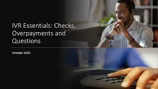 IVR Essentials: Checks, Overpayments and Questions