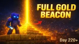 Hardcore Minecraft Day 220&ndash;235: I Built a FULL GOLD BEACON 💛 (Only Legends Reach This)