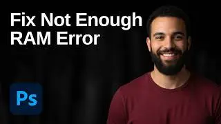 How To Fix Not Enough RAM Error In Photoshop (2026 Easy Guide)