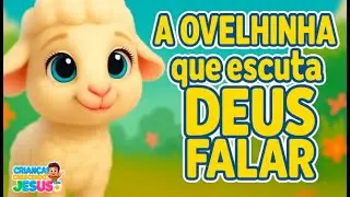 A OVELHINHA QUE ESCUTA DEUS FALAR 🐑✨ | Música Infantil Cristã | Música Infantil