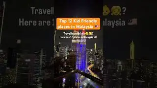 Top 12 places in MALAYSIA With Kids | KUALA LUMPUR | LANGKAWI #tinytoetrip #travelwithkids