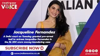 Jacqueline Fernandez granted prearrest bail in money laundering case | Indians Voice