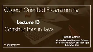 Lecture 13 Constructor and its Types in Java in Urdu/Hindi | Object Oriented Programming
