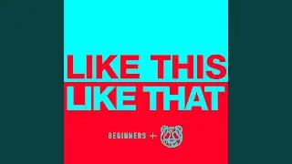 Like This Like That