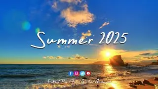 Hello Summer 2025 - Cool Music - Indie / Pop / Acoustic Songs (1 Hour Playlist)