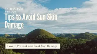Tips to Avoid Sun Skin Damage- How to Prevent and Treat Skin Damage|| EXTRASHADE Sunscreen