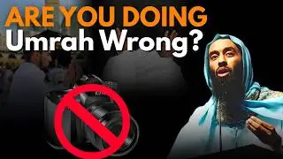 5 Umrah Mistakes Most Pilgrims Don&rsquo;t Realize Are Invalidating Their Worship | Ust. Abu Taymiyyah