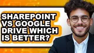 Sharepoint vs Google Drive: Which Is Better for Your Business?