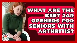 What Are The Best Jar Openers For Seniors With Arthritis? - Everyday Parkinsons Help