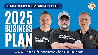 Loan Officer Breakfast Club: The 2025 Business Plan for Top Loan Officers