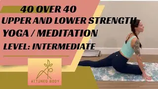 Upper and Lower Strength, HIIT, Yoga and Meditation - Workouts for Women Over 40