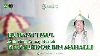 YA ROSULALLOH SALAMUN A'LAIK || HAUL KH. MUHDOR BIN MAHALLI