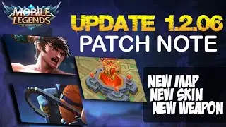 What's New on Update 1.2.06 ? New Map, New Skin, and More - Mobile Legends Patch Note