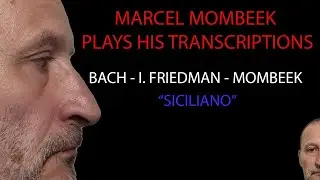 Bach - Friedman - Mombeek Siciliano