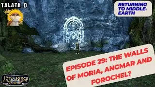 Episode 29: The Walls of Moria, Angmar and Forochel?