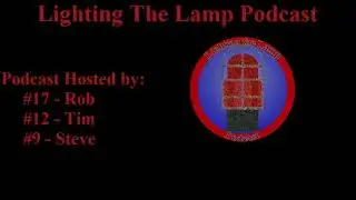 Lighting The Lamp Podcast Episode 87: Quarter Mark 2021