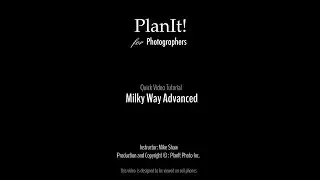 22. Milky Way Advanced (Planit Video Tutorial 2019.04)