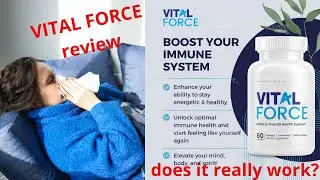 VITAL FORCE REVIEW - VITAL FORCE IMMUNITY SUPPLEMENT - ATTENTION DOES VITAL FORCE REALLY WORK?