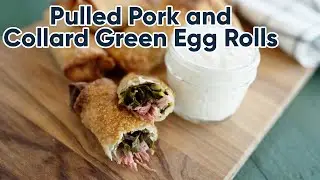 How to Make Pulled Pork and Collard Green Egg Rolls