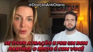 Se tiver atra&ccedil;&atilde;o e for um bom partido, o resto &eacute; com voc&ecirc; 