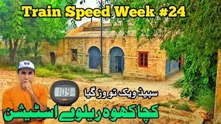 Visiting Kacha Khuh abandoned Railway Station with Friends | Train Speed Week 24 #train