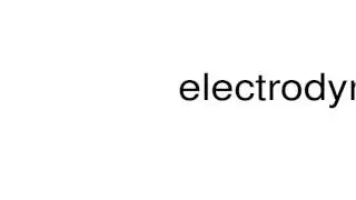 How to pronounce electrodynamometer