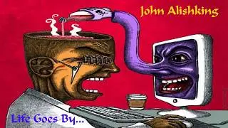 John Alishking  Life Goes By... ( Original Mix )