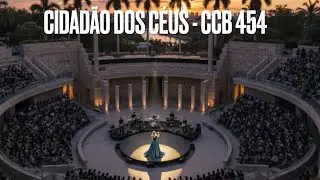 CIDADÃO DOS CÉUS - CCB 454