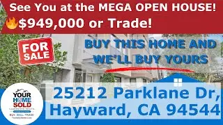 MEGA OPEN HOUSE - 25212 Parklane Dr, Hayward, CA 94544