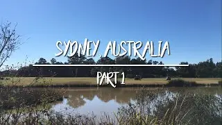 SYDNEY, AUSTRALIA (Part 1) &mdash; Travel Montage