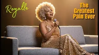 Royalle &ndash; &ldquo;Greatest Pain Ever&rdquo; Lyrics | Timeless Blues & Soul Songs of Love, Heartbreak & Strength