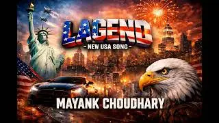 LAGEND USA (OFFICIAL MUSIC) | MAYANK CHOUDHARY | NEW SONG 2026 | #tranding #viral #viralsong#music