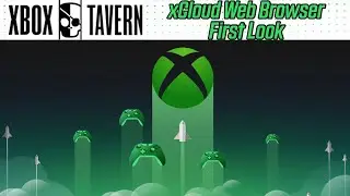 xCloud Web Browser First Look