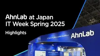 AhnLab at Japan IT Week Spring 2025