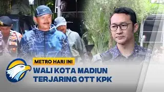 KPK Tak Main-main! 9 Tersangka Terjerat OTT di Madiun - [Metro Hari Ini]