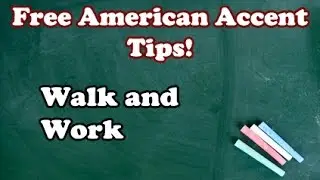 Perfecting Your American Accent Video 5: Walk Vs. Work