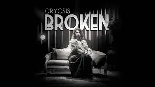 Cryosis - Broken (Official Audio)