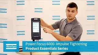 Серия Power Focus 6000 Product Essentials: стратегии импульсной затяжки | Atlas Copco