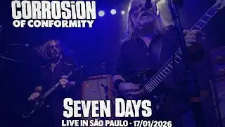 Corrosion of Conformity - Seven Days - Live in S&atilde;o Paulo 17/01/2026