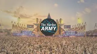 The Harder Army Best Of Hardstyle July 2020