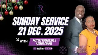 Sunday 21 December  2025 | 09H00 |  Pastor Asanda Chauke