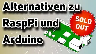Alternativen zu Raspberry Pi und Arduino