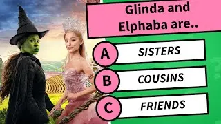 Wicked Movie Trivia Quiz Challenge 🎤~ Glinda, Elphaba, Prince Fiyero, The Wizard of Oz