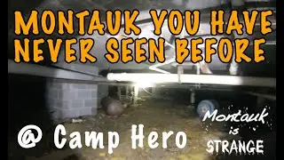 Never Before Seen or Explored Montauk, Camp Hero