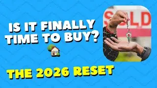 The 2026 Real Estate Reset: Is It Finally Time to Buy? 🏠