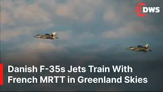 BREAKING: Danish F-35s Conduct Drill With French Tanker Over Strategic Greenland Skies | AC1B