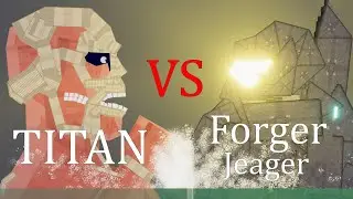 The Colossal Titan vs Forger Jeager [Attack on Titan vs Pacific Rim] | People Playground