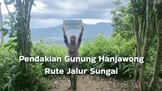 Pendakian Gunung Hanjawong di Sukamakmur | Jalur Air yang Menantang & Seru!