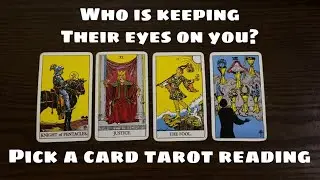 Who Is Keeping Their Eyes On You?! Why?! Pick A Card Tarot Reading🔮